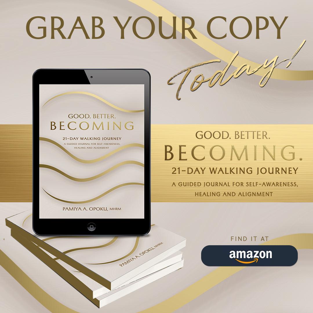 Good. Better. Becoming.  A 21-Day Guided Walking Journey