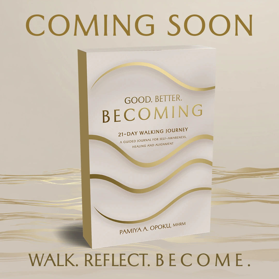 Good. Better. Becoming.  A 21-Day Guided Walking Journey